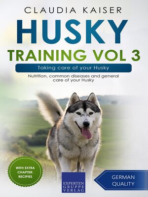 cover image of Husky Training Vol 3 – Taking care of your Husky